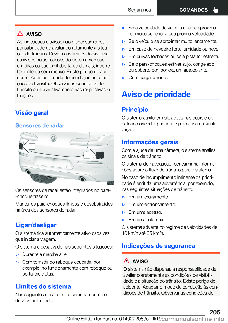 BMW X4 2019  Manual do condutor (in Portuguese) �A�V�I�S�O
�A�s��i�n�d�i�c�a�