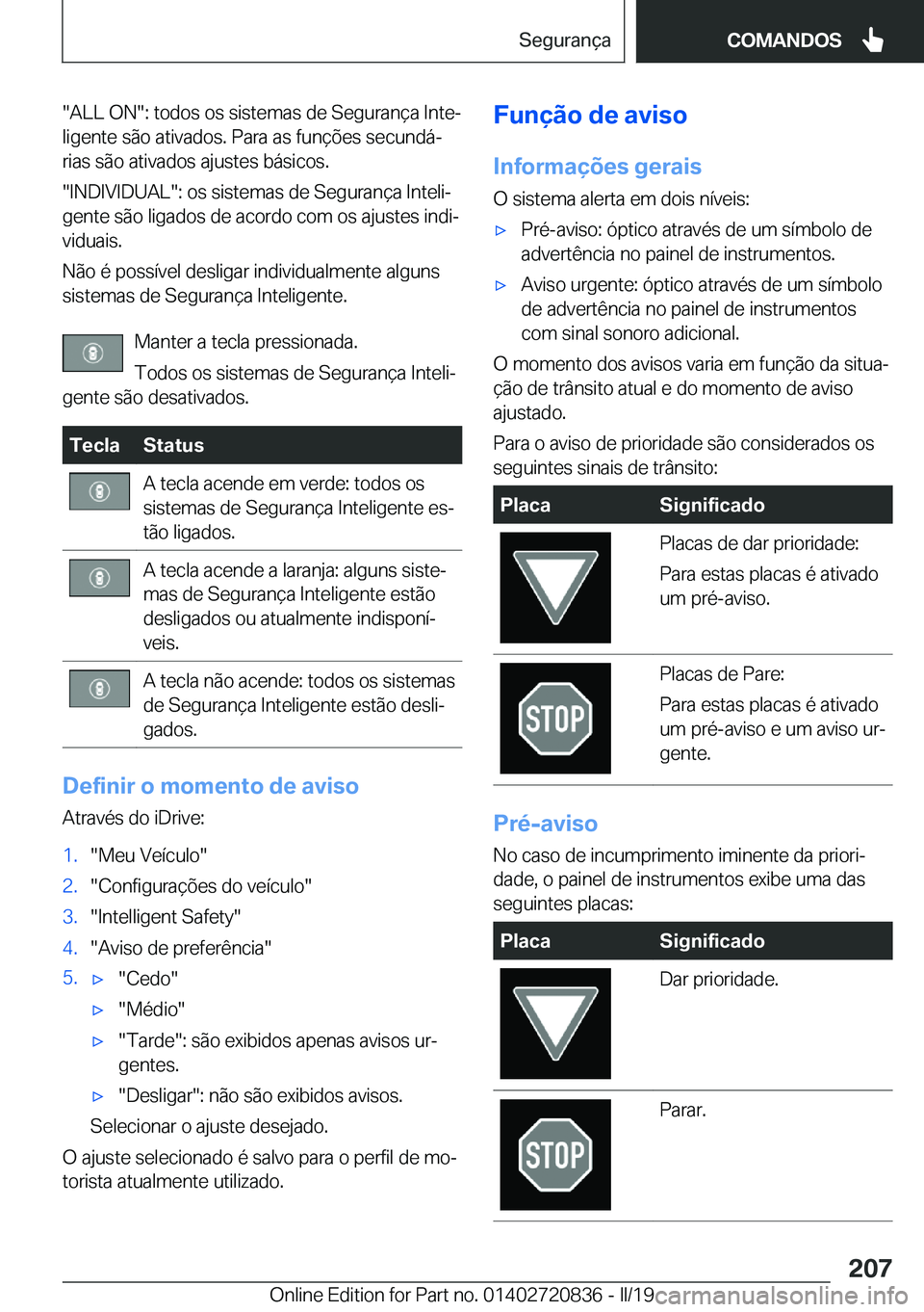 BMW X4 2019  Manual do condutor (in Portuguese) ��A�L�L��O�N��:��t�o�d�o�s��o�s��s�i�s�t�e�m�a�s��d�e��S�e�g�u�r�a�n�