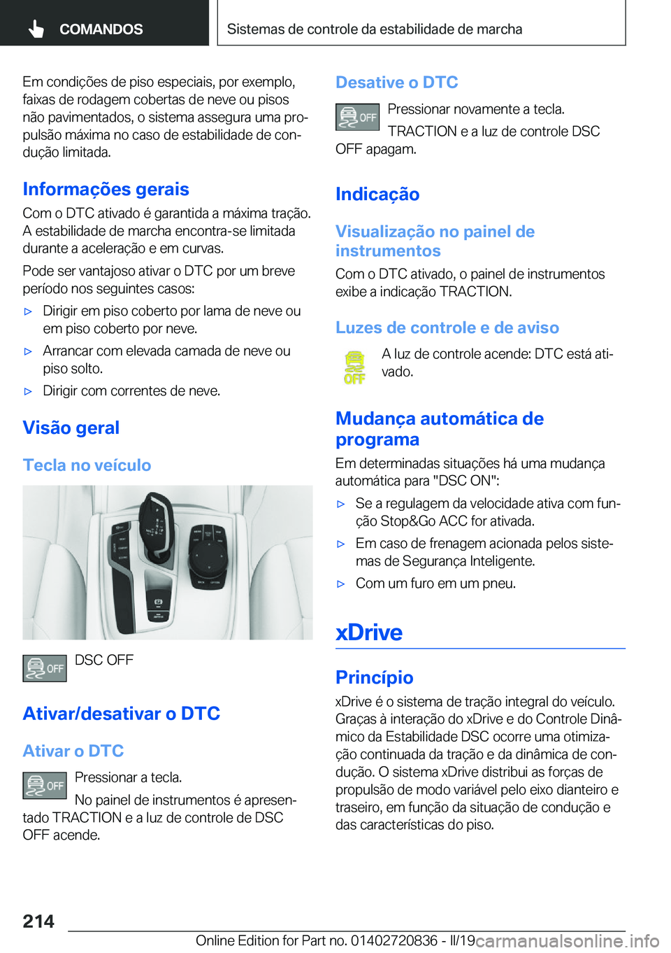 BMW X4 2019  Manual do condutor (in Portuguese) �E�m��c�o�n�d�i�