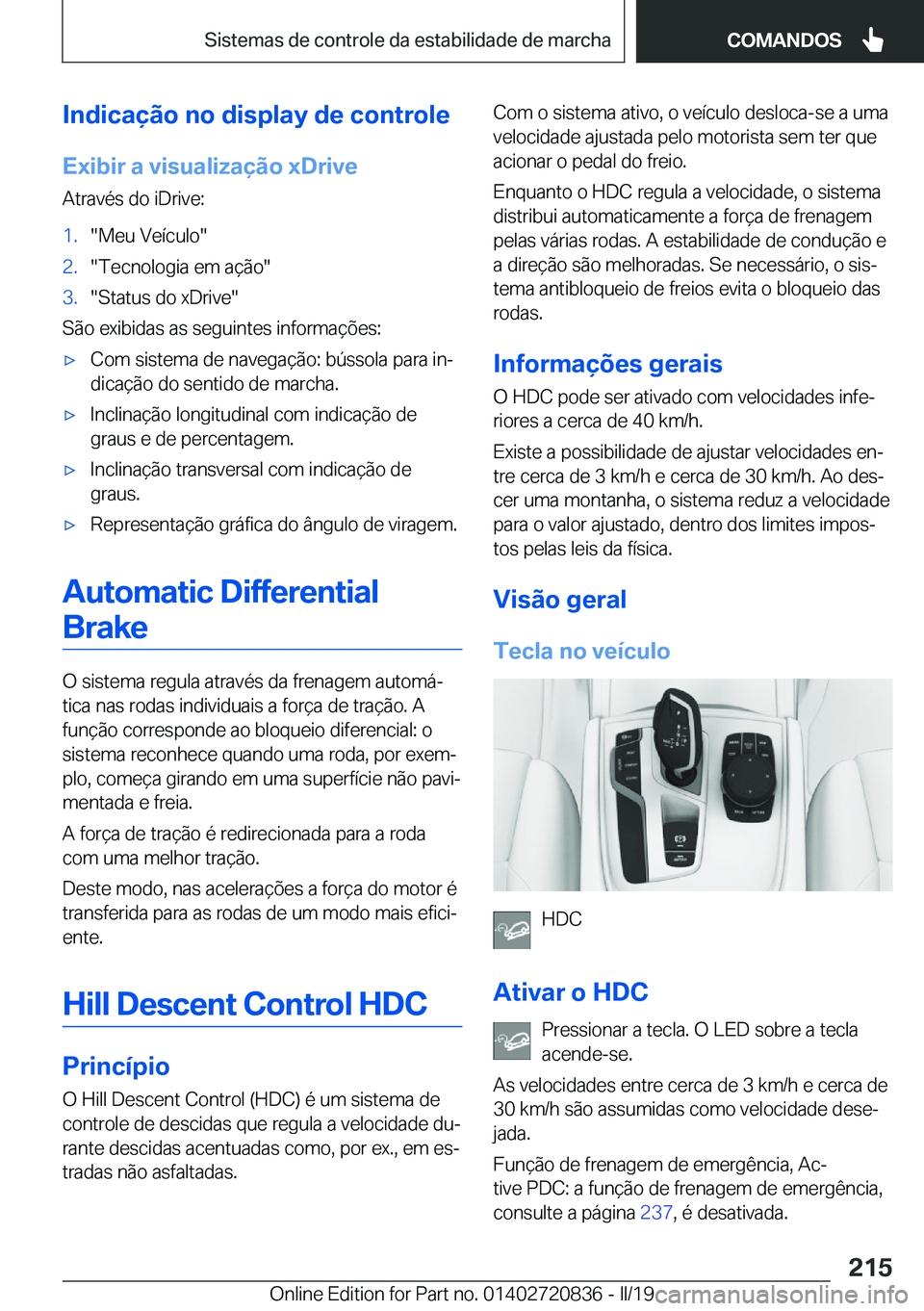 BMW X4 2019  Manual do condutor (in Portuguese) �I�n�d�i�c�a�
