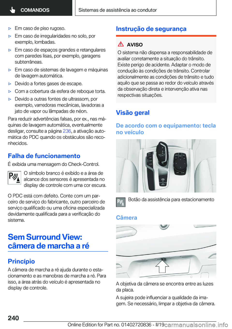 BMW X4 2019  Manual do condutor (in Portuguese) x�E�m��c�a�s�o��d�e��p�i�s�o��r�u�g�o�s�o�.x�E�m��c�a�s�o��d�e��i�r�r�e�g�u�l�a�r�i�d�a�d�e�s��n�o��s�o�l�o�,��p�o�r
�e�x�e�m�p�l�o�,��l�o�m�b�a�d�a�s�.x�E�m��c�a�s�o��d�e��e�s�p�a�