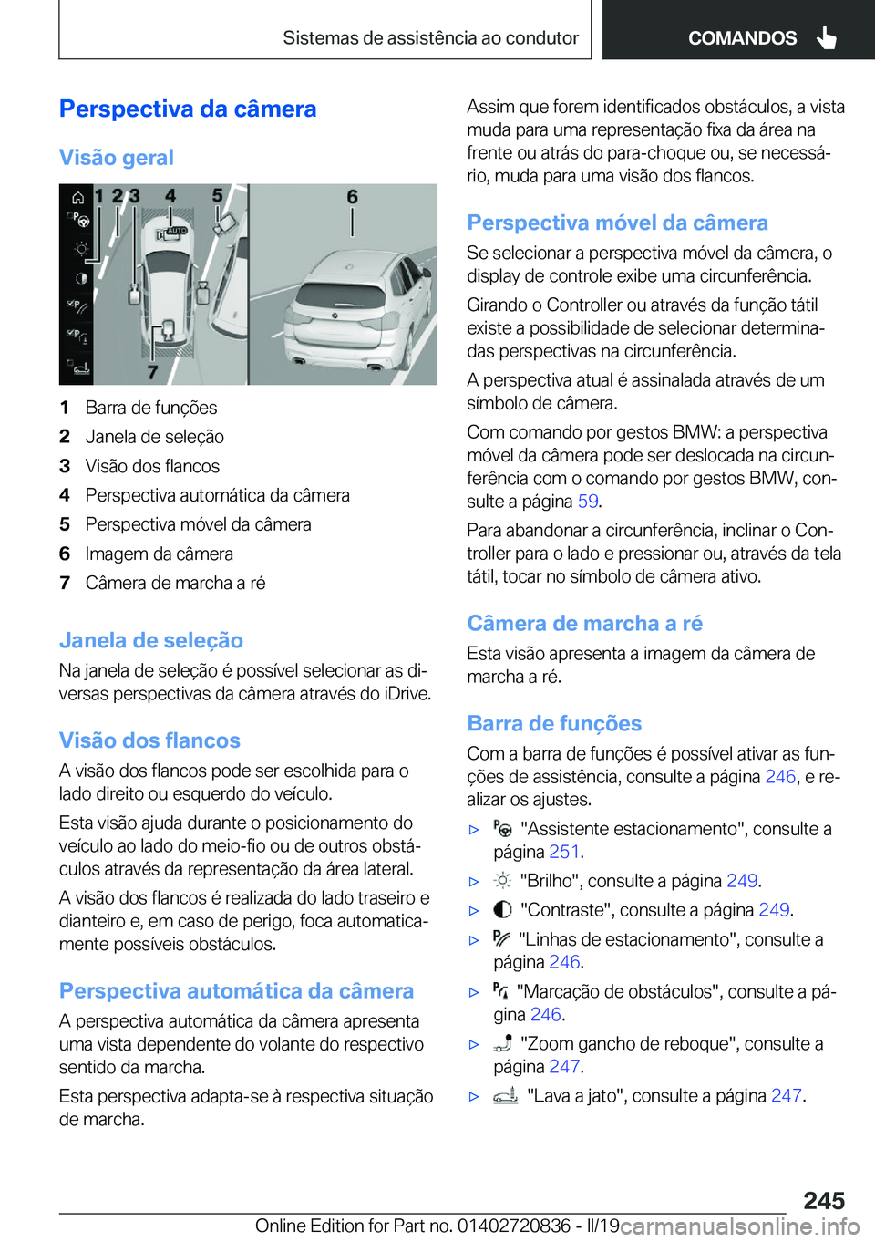 BMW X4 2019  Manual do condutor (in Portuguese) �P�e�r�s�p�e�c�t�i�v�a��d�a��c�â�m�e�r�a�V�i�s�ã�o��g�e�r�a�l�1�B�a�r�r�a��d�e��f�u�n�