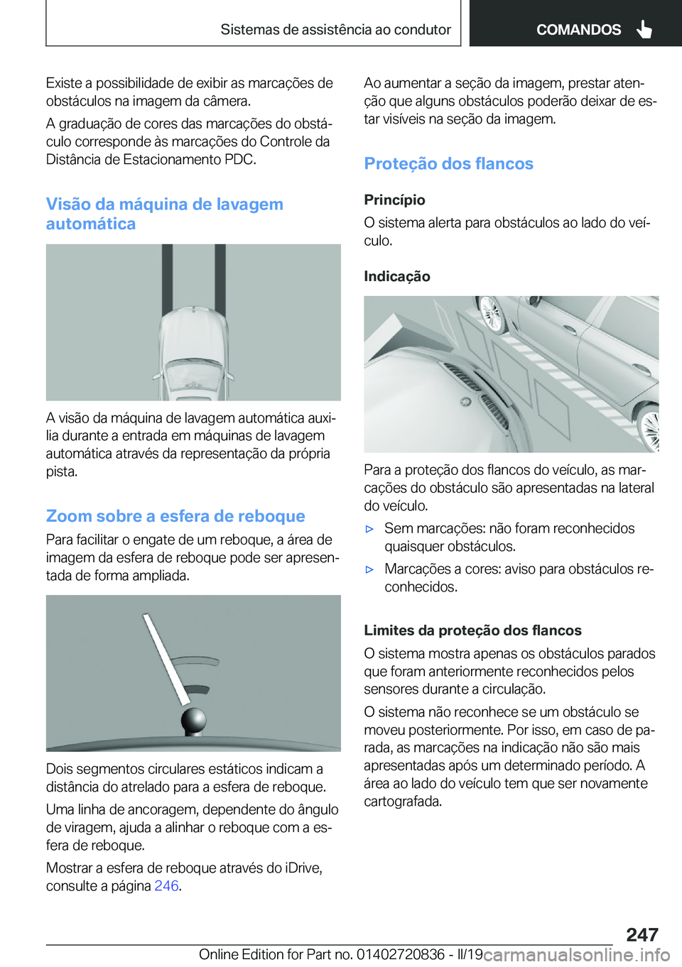 BMW X4 2019  Manual do condutor (in Portuguese) �E�x�i�s�t�e��a��p�o�s�s�i�b�i�l�i�d�a�d�e��d�e��e�x�i�b�i�r��a�s��m�a�r�c�a�