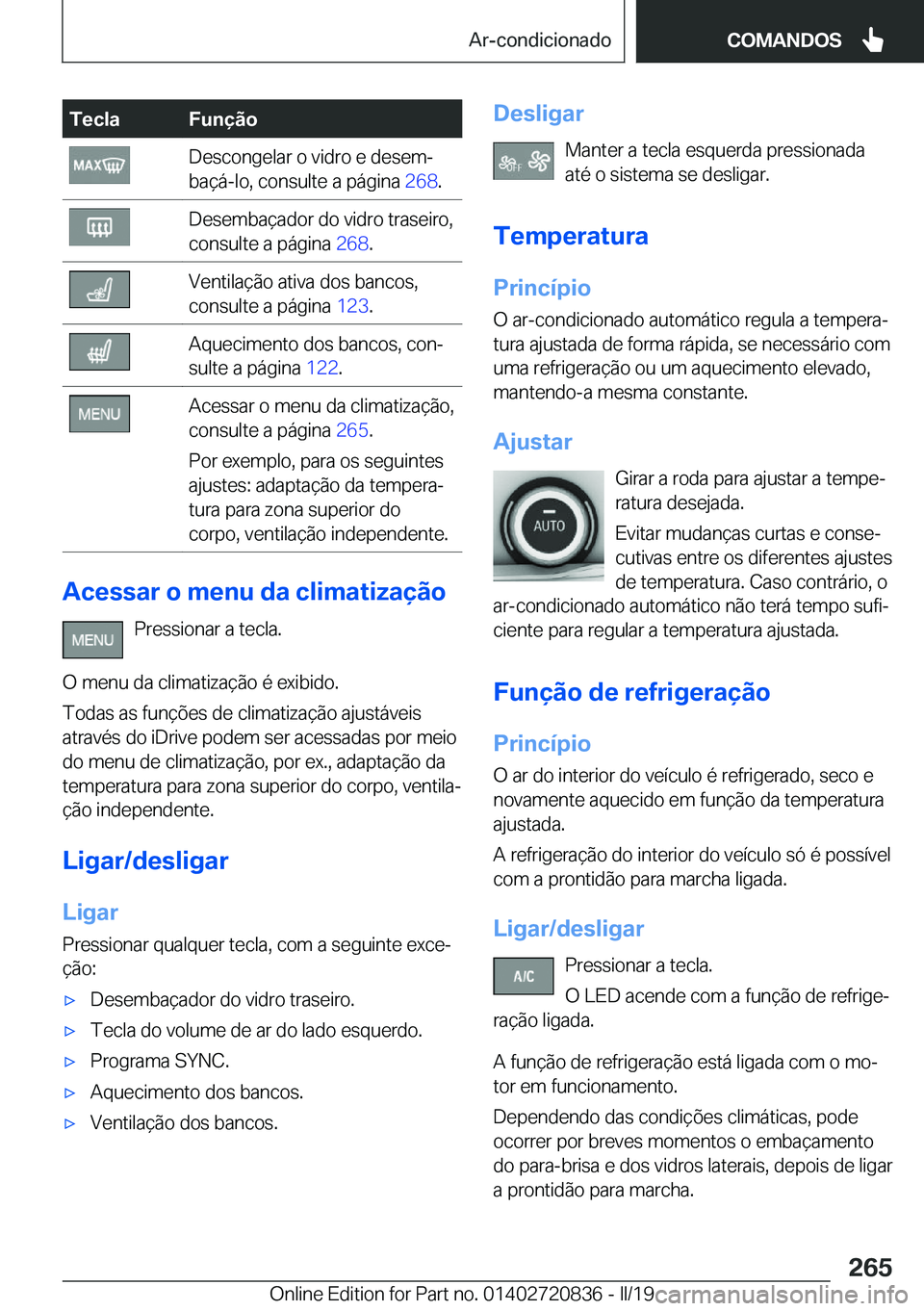 BMW X4 2019  Manual do condutor (in Portuguese) �T�e�c�l�a�F�u�n�