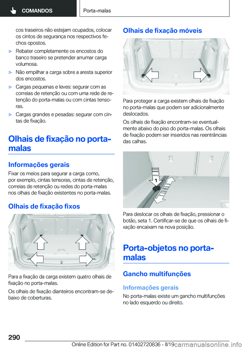BMW X4 2019  Manual do condutor (in Portuguese) �c�o�s��t�r�a�s�e�i�r�o�s��n�ã�o��e�s�t�e�j�a�m��o�c�u�p�a�d�o�s�,��c�o�l�o�c�a�r
�o�s��c�i�n�t�o�s��d�e��s�e�g�u�r�a�n�