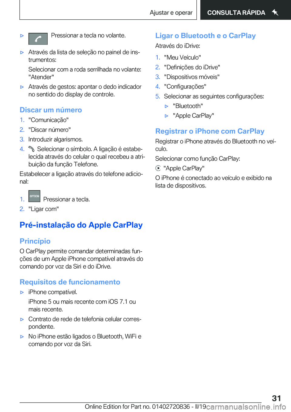 BMW X4 2019  Manual do condutor (in Portuguese) x�P�r�e�s�s�i�o�n�a�r��a��t�e�c�l�a��n�o��v�o�l�a�n�t�e�.x�A�t�r�a�v�é�s��d�a��l�i�s�t�a��d�e��s�e�l�e�