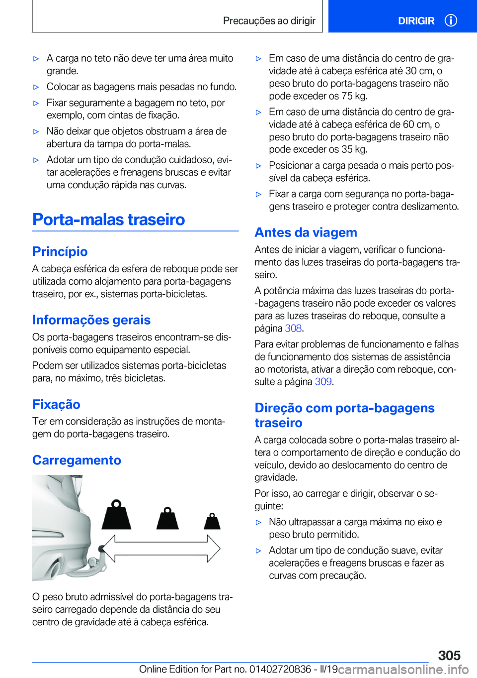 BMW X4 2019  Manual do condutor (in Portuguese) x�A��c�a�r�g�a��n�o��t�e�t�o��n�ã�o��d�e�v�e��t�e�r��u�m�a��á�r�e�a��m�u�i�t�o
�g�r�a�n�d�e�.x�C�o�l�o�c�a�r��a�s��b�a�g�a�g�e�n�s��m�a�i�s��p�e�s�a�d�a�s��n�o��f�u�n�d�o�.x�F�i�x�
