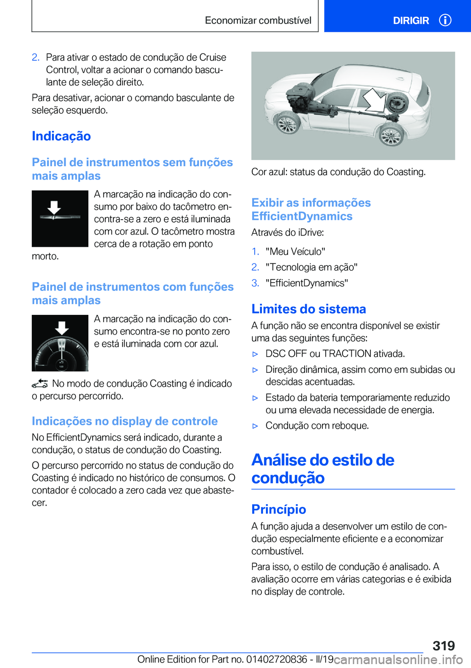 BMW X4 2019  Manual do condutor (in Portuguese) �2�.�P�a�r�a��a�t�i�v�a�r��o��e�s�t�a�d�o��d�e��c�o�n�d�u�