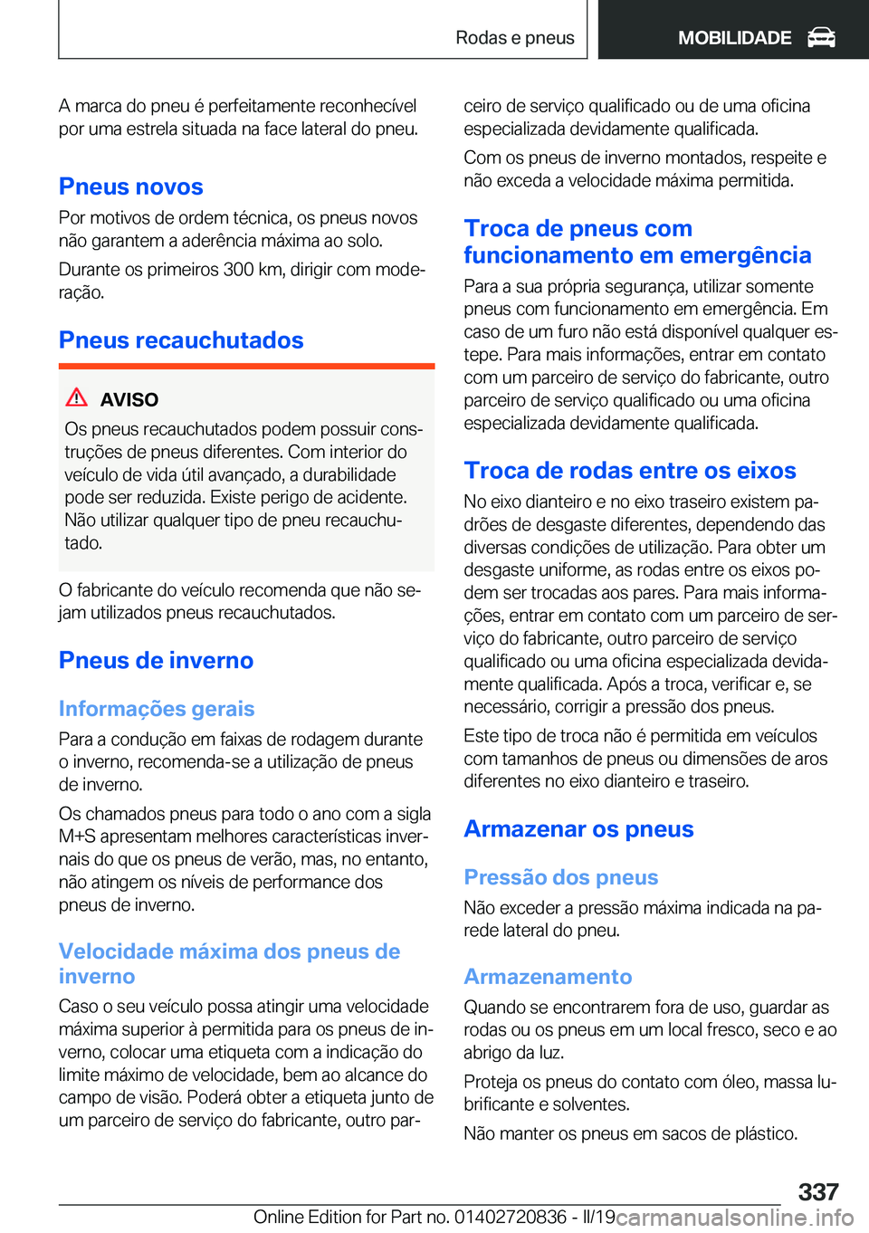 BMW X4 2019  Manual do condutor (in Portuguese) �A��m�a�r�c�a��d�o��p�n�e�u��é��p�e�r�f�e�i�t�a�m�e�n�t�e��r�e�c�o�n�h�e�c�
