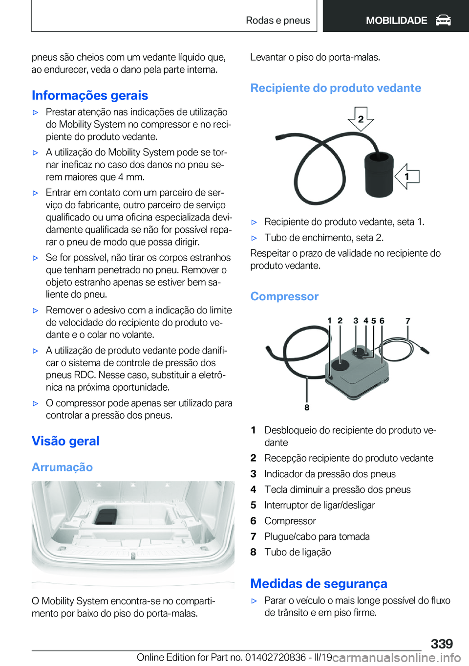 BMW X4 2019  Manual do condutor (in Portuguese) �p�n�e�u�s��s�ã�o��c�h�e�i�o�s��c�o�m��u�m��v�e�d�a�n�t�e��l�