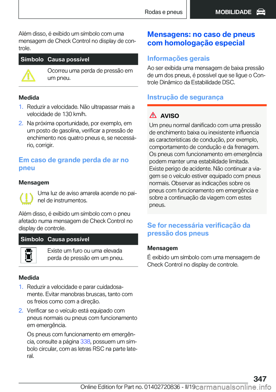 BMW X4 2019  Manual do condutor (in Portuguese) �A�l�é�m��d�i�s�s�o�,��é��e�x�i�b�i�d�o��u�m��s�
