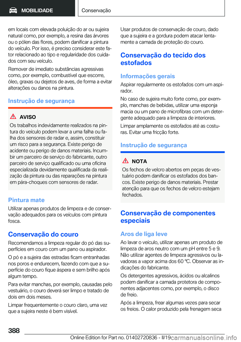 BMW X4 2019  Manual do condutor (in Portuguese) �e�m��l�o�c�a�i�s��c�o�m��e�l�e�v�a�d�a��p�o�l�u�i�