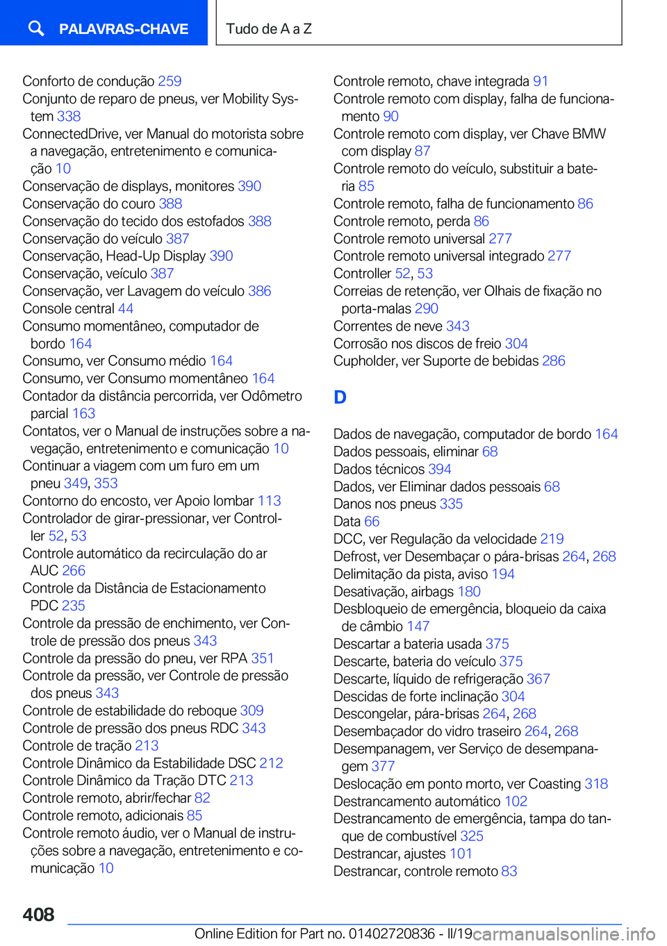 BMW X4 2019  Manual do condutor (in Portuguese) �C�o�n�f�o�r�t�o��d�e��c�o�n�d�u�