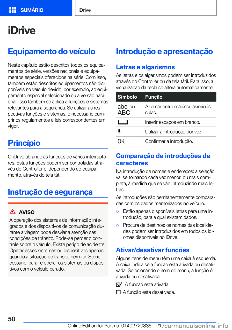 BMW X4 2019  Manual do condutor (in Portuguese) �i�D�r�i�v�e�E�q�u�i�p�a�m�e�n�t�o��d�o��v�e�