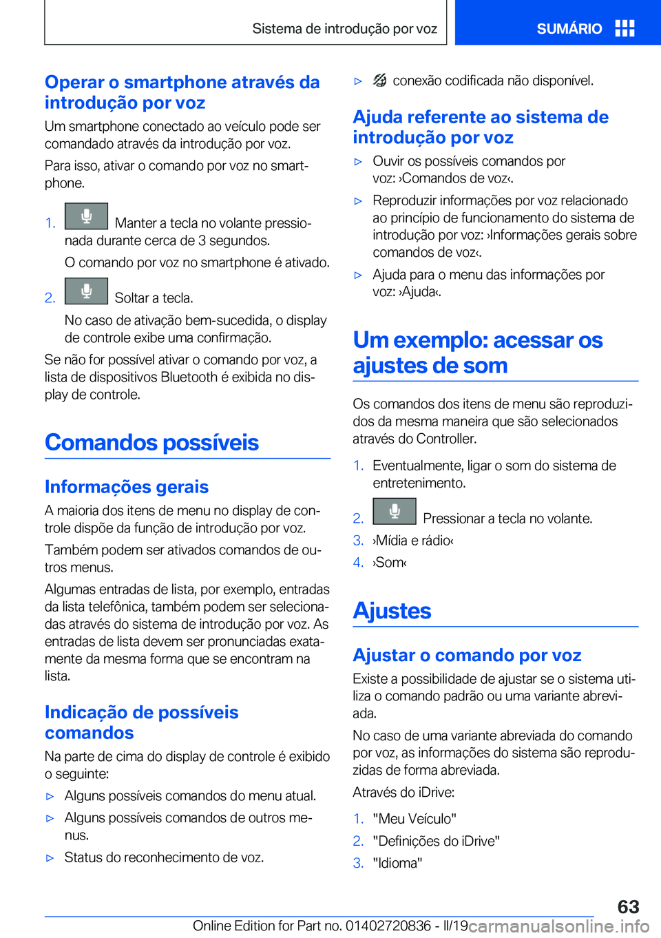 BMW X4 2019  Manual do condutor (in Portuguese) �O�p�e�r�a�r��o��s�m�a�r�t�p�h�o�n�e��a�t�r�a�v�é�s��d�a
�i�n�t�r�o�d�u�