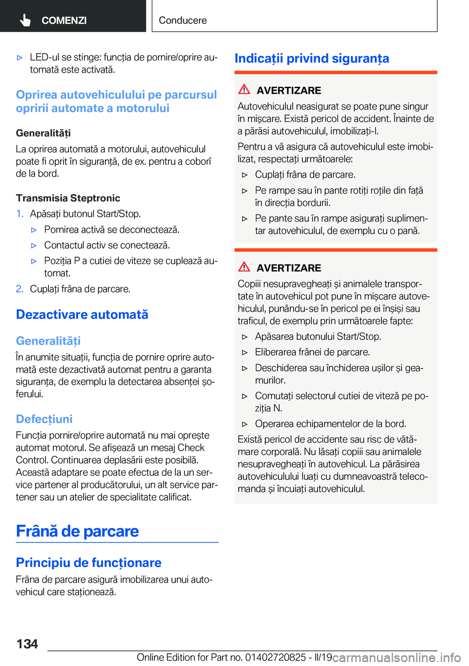 BMW X4 2019  Ghiduri De Utilizare (in Romanian) 'x�L�E�D�-�u�l��s�e��s�t�i�n�g�e�:��f�u�n�c*�i�a��d�e��p�o�r�n�i�r�e�/�o�p�r�i�r�e��a�uj�t�o�m�a�t�