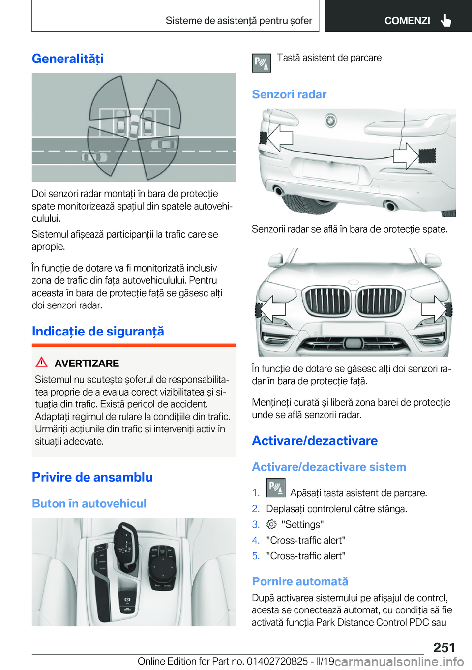 BMW X4 2019  Ghiduri De Utilizare (in Romanian) �G�e�n�e�r�a�l�i�t�ă�i
�D�o�i��s�e�n�z�o�r�i��r�a�d�a�r��m�o�n�t�a*�i��