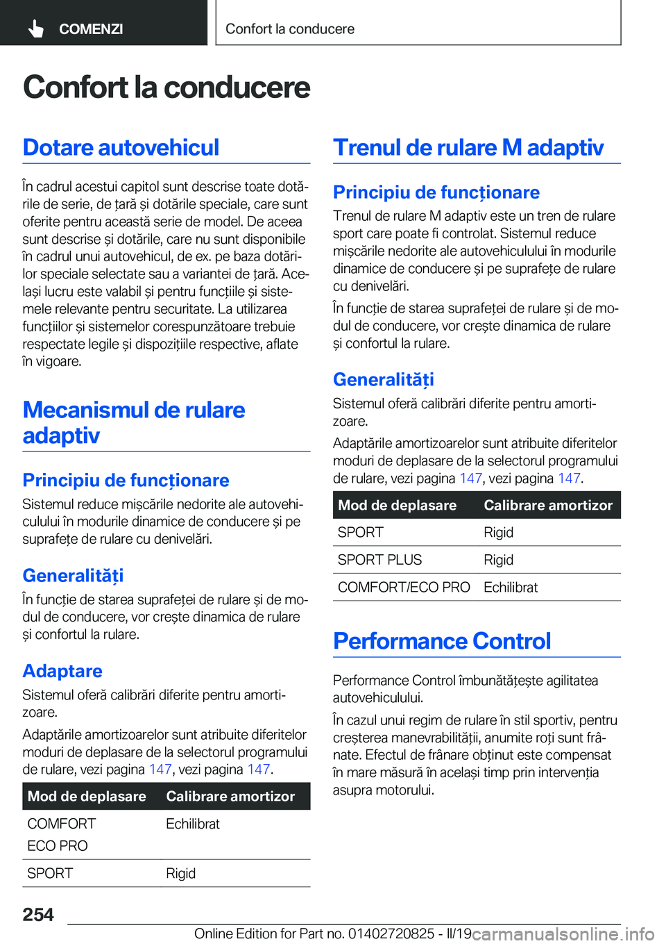 BMW X4 2019  Ghiduri De Utilizare (in Romanian) �C�o�n�f�o�r�t��l�a��c�o�n�d�u�c�e�r�e�D�o�t�a�r�e��a�u�t�o�v�e�h�i�c�u�l
�