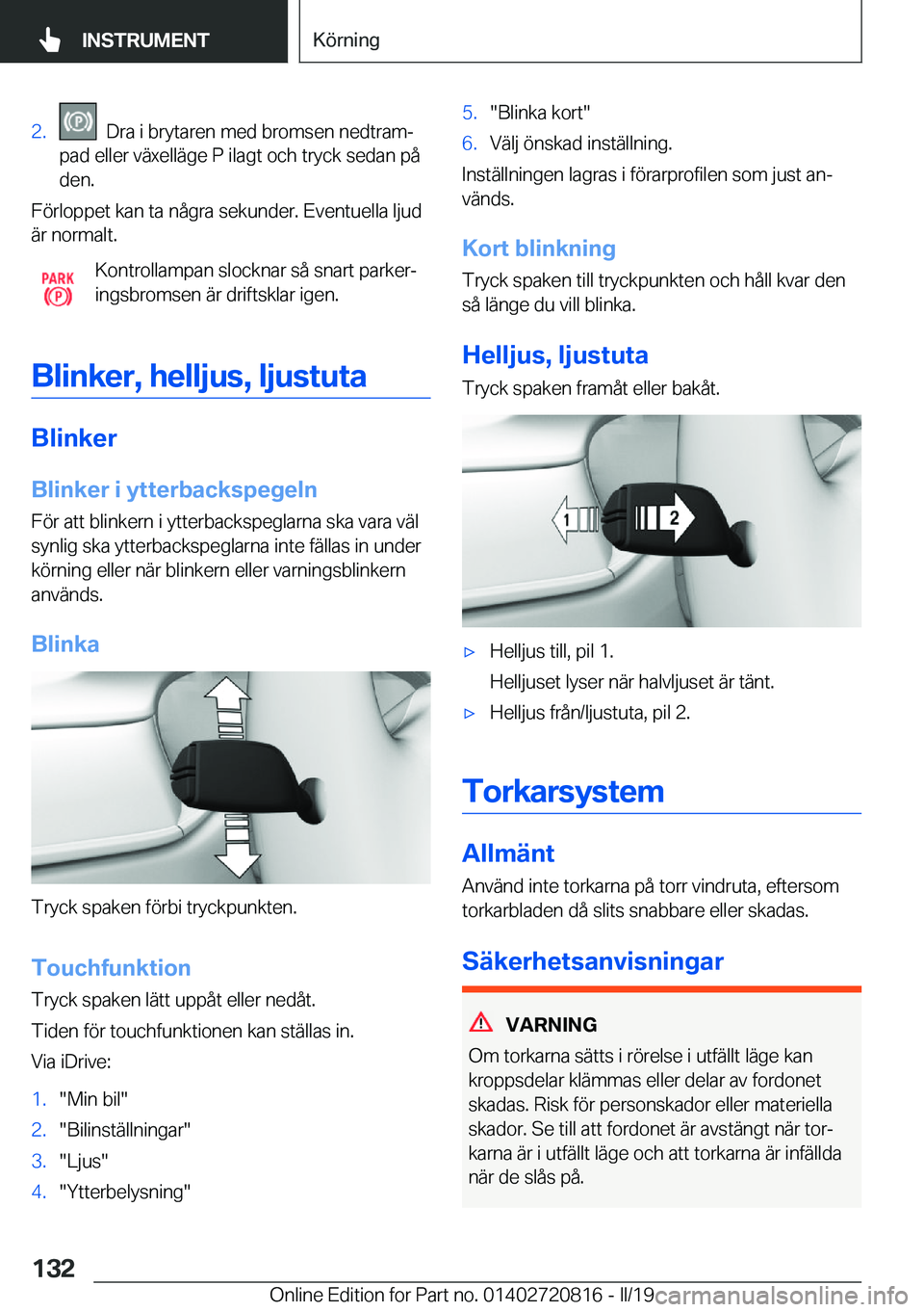 BMW X4 2019  InstruktionsbÖcker (in Swedish) �2�.���D�r�a��i��b�r�y�t�a�r�e�n��m�e�d��b�r�o�m�s�e�n��n�e�d�t�r�a�mj
�p�a�d��e�l�l�e�r��v�ä�x�e�l�l�ä�g�e��P��i�l�a�g�t��o�c�h��t�r�y�c�k��s�e�d�a�n��p�å �d�e�n�.
�F�