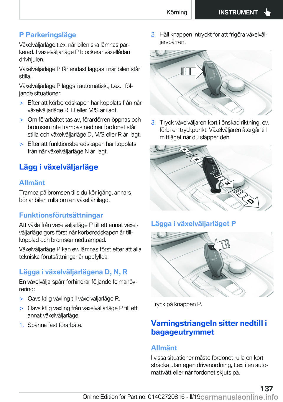 BMW X4 2019  InstruktionsbÖcker (in Swedish) �P��P�a�r�k�e�r�i�n�g�s�l�ä�g�e�V�ä�x�e�l�v�ä�l�j�a�r�l�ä�g�e��t�.�e�x�.��n�ä�r��b�i�l�e�n��s�k�a��l�ä�m�n�a�s��p�a�rj
�k�e�r�a�d�.��I��v�ä�x�e�l�v�ä�l�j�a�r�l�ä�g�e��P��b�l�o�c�k