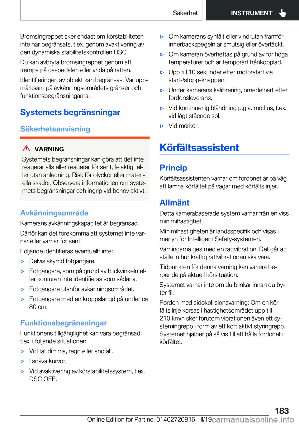 BMW X4 2019  InstruktionsbÖcker (in Swedish) �B�r�o�m�s�i�n�g�r�e�p�p�e�t��s�k�e�r��e�n�d�a�s�t��o�m��k�