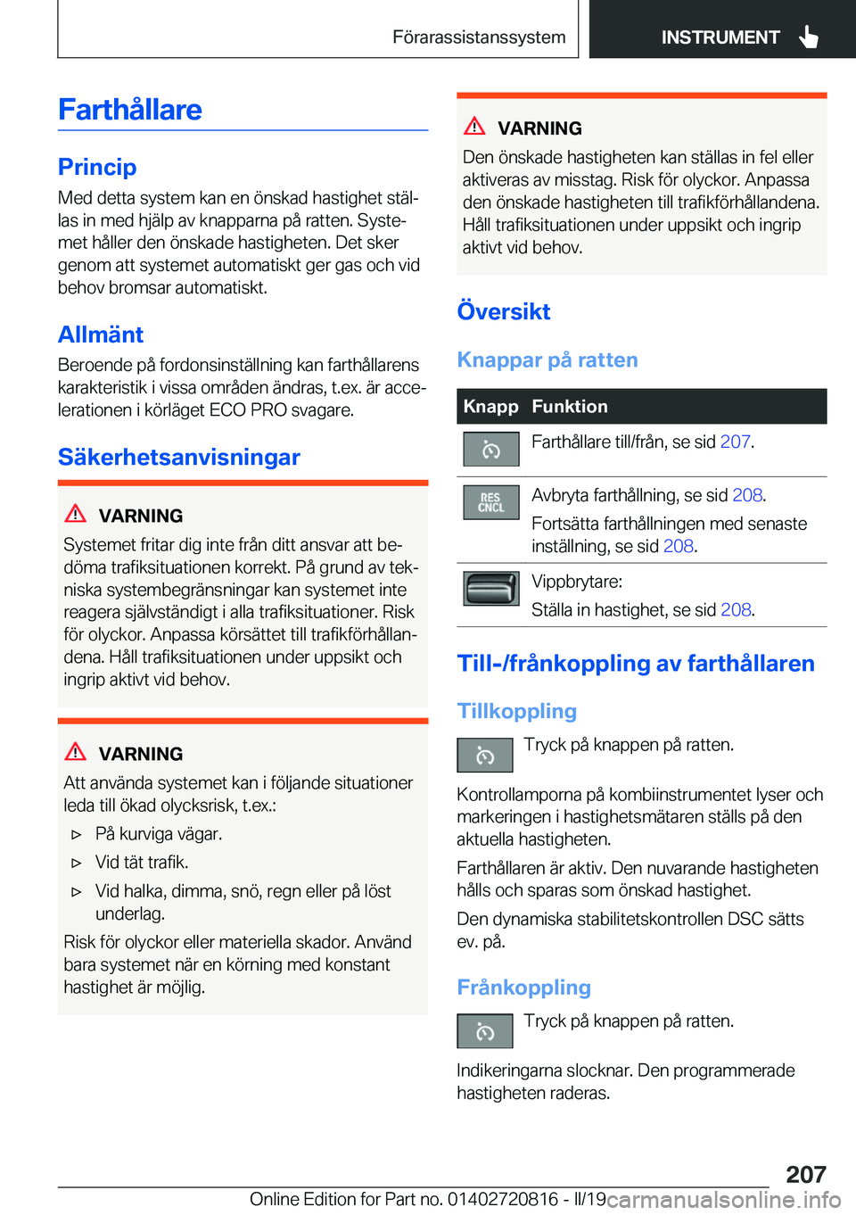 BMW X4 2019  InstruktionsbÖcker (in Swedish) �F�a�r�t�h�å�l�l�a�r�e
�P�r�i�n�c�i�p�M�e�d��d�e�t�t�a��s�y�s�t�e�m��k�a�n��e�n��