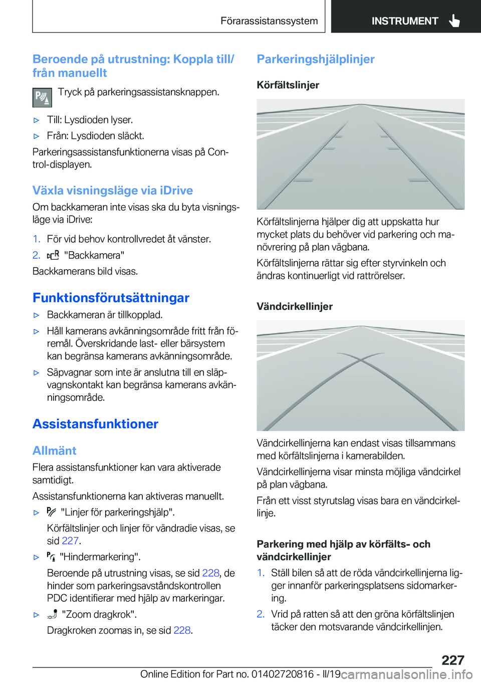 BMW X4 2019  InstruktionsbÖcker (in Swedish) �B�e�r�o�e�n�d�e��p�å��u�t�r�u�s�t�n�i�n�g�:��K�o�p�p�l�a��t�i�l�l�/
�f�r�å�n��m�a�n�u�e�l�l�t
�T�r�y�c�k��p�å��p�a�r�k�e�r�i�n�g�s�a�s�s�i�s�t�a�n�s�k�n�a�p�p�e�n�.x�T�i�l�l�:��L�y�s�d�i�