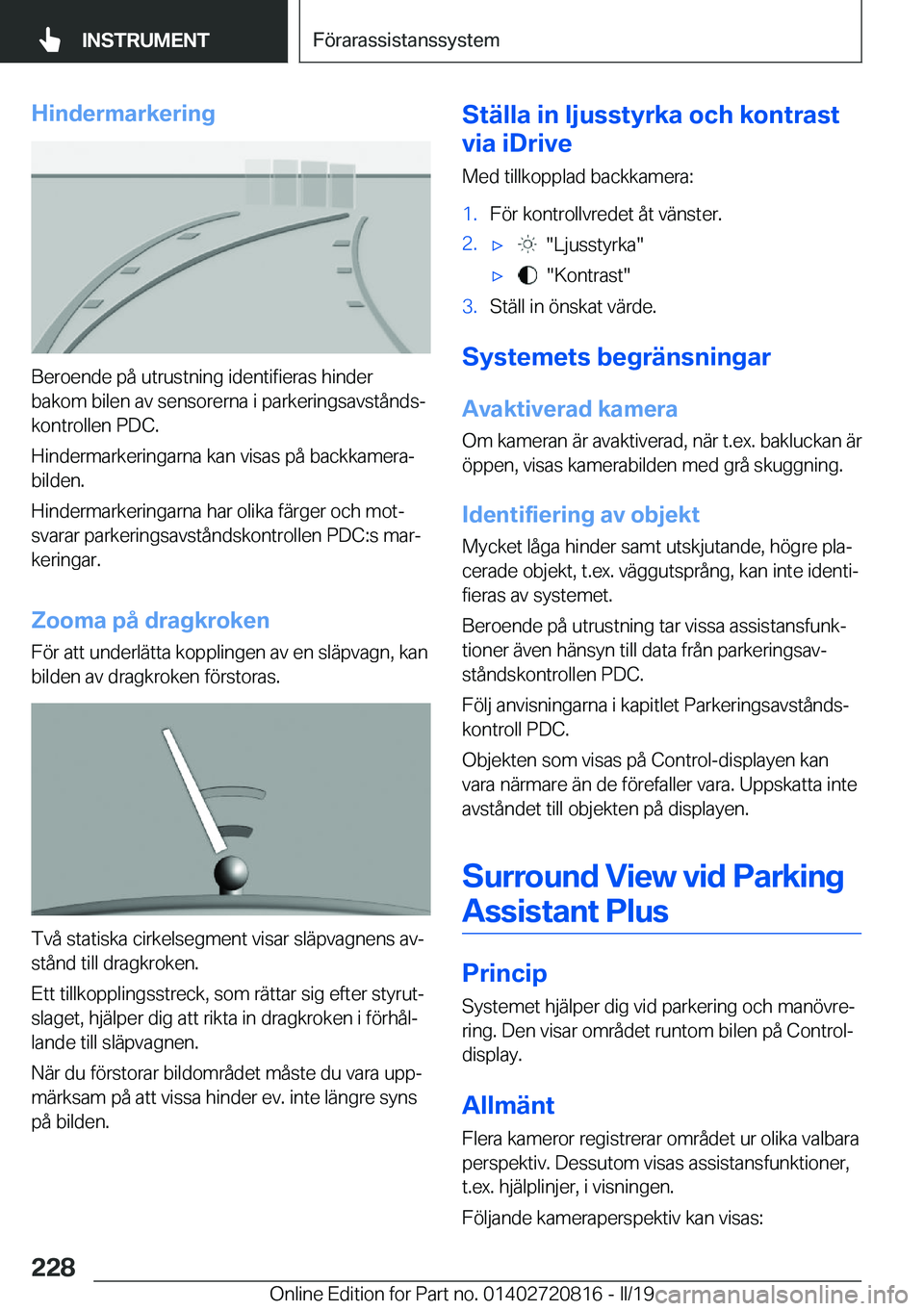 BMW X4 2019  InstruktionsbÖcker (in Swedish) �H�i�n�d�e�r�m�a�r�k�e�r�i�n�g
�B�e�r�o�e�n�d�e��p�å��u�t�r�u�s�t�n�i�n�g��i�d�e�n�t�i�f�i�e�r�a�s��h�i�n�d�e�r
�b�a�k�o�m��b�i�l�e�n��a�v��s�e�n�s�o�r�e�r�n�a��i��p�a�r�k�e�r�i�n�g�s�a�v�s�