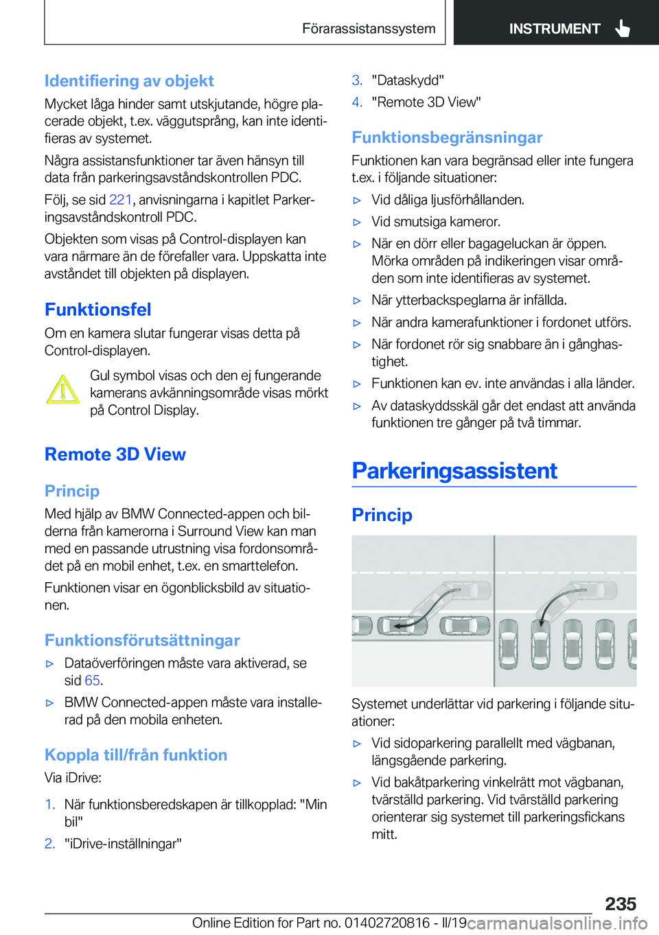 BMW X4 2019  InstruktionsbÖcker (in Swedish) �I�d�e�n�t�i�f�i�e�r�i�n�g��a�v��o�b�j�e�k�t
�M�y�c�k�e�t��l�å�g�a��h�i�n�d�e�r��s�a�m�t��u�t�s�k�j�u�t�a�n�d�e�,��h�