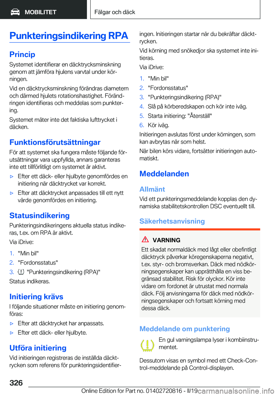 BMW X4 2019  InstruktionsbÖcker (in Swedish) �P�u�n�k�t�e�r�i�n�g�s�i�n�d�i�k�e�r�i�n�g��R�P�A
�P�r�i�n�c�i�p�S�y�s�t�e�m�e�t��i�d�e�n�t�i�f�i�e�r�a�r��e�n��d�ä�c�k�t�r�y�c�k�s�m�i�n�s�k�n�i�n�g
�g�e�n�o�m��a�t�t��j�ä�m�f�