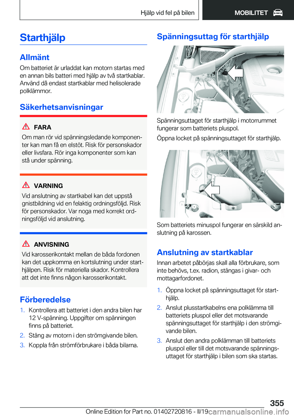 BMW X4 2019  InstruktionsbÖcker (in Swedish) �S�t�a�r�t�h�j�ä�l�p
�A�l�l�m�ä�n�t
�O�m��b�a�t�t�e�r�i�e�t��ä�r��u�r�l�a�d�d�a�t��k�a�n��m�o�t�o�r�n��s�t�a�r�t�a�s��m�e�d
�e�n��a�n�n�a�n��b�i�l�s��b�a�t�t�e�r�i��m�e�d��h�j�ä�l�p��