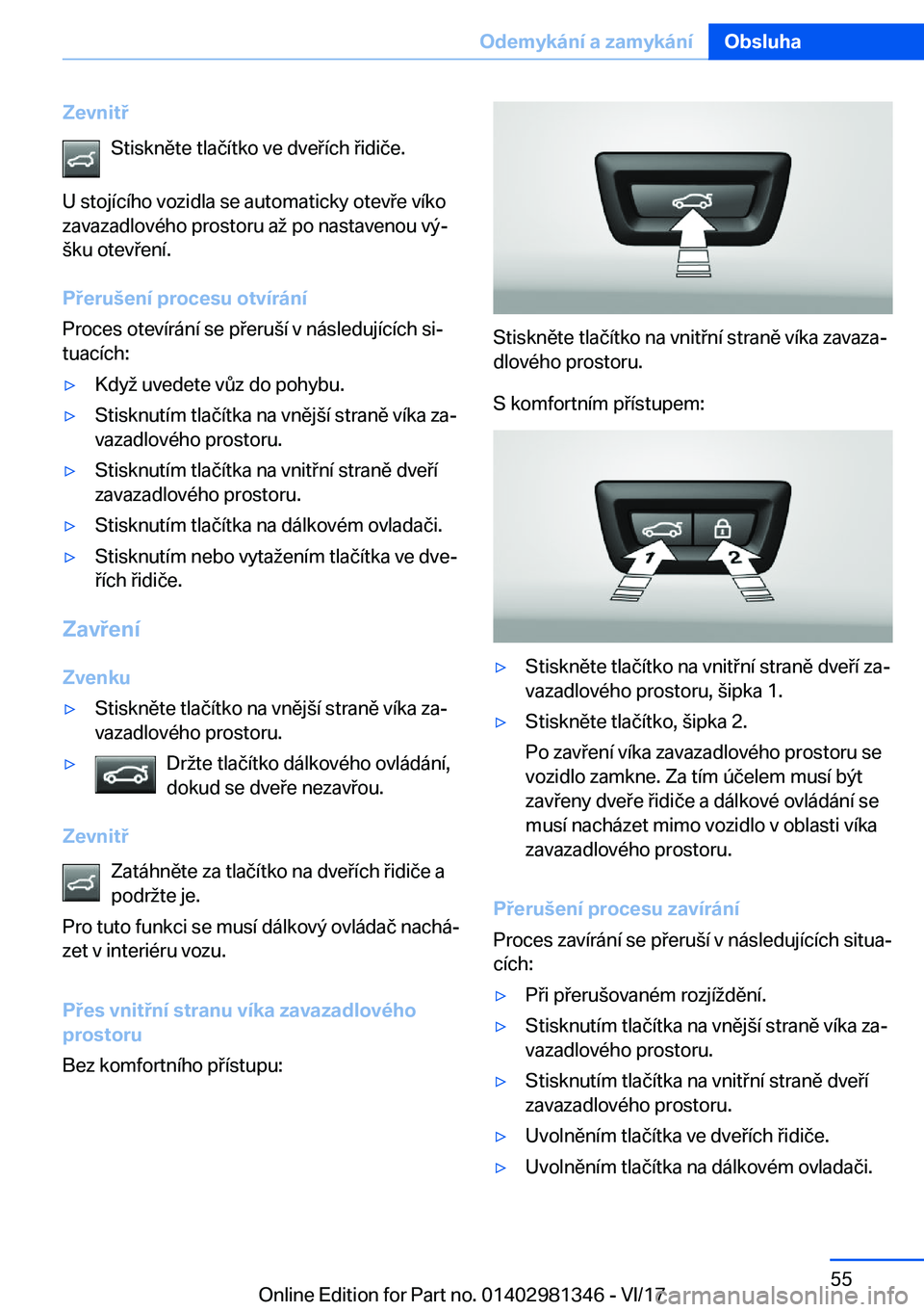BMW X4 2018  Návod na použití (in Czech) �Z�e�v�n�i�t�S�t�i�s�k�n�ě�t�e� �t�l�a�č�