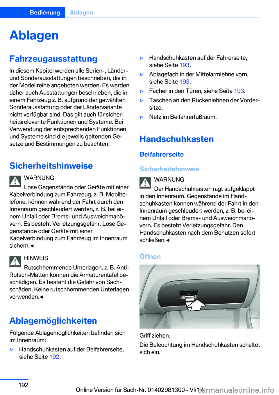 BMW X4 2018  Betriebsanleitungen (in German) �A�b�l�a�g�e�n�F�a�h�r�z�e�u�g�a�u�s�s�t�a�t�t�u�n�g�I�n� �d�i�e�s�e�m� �K�a�p�i�t�e�l� �w�e�r�d�e�n� �a�l�l�e� �S�e�r�i�e�n�-�,� �L�