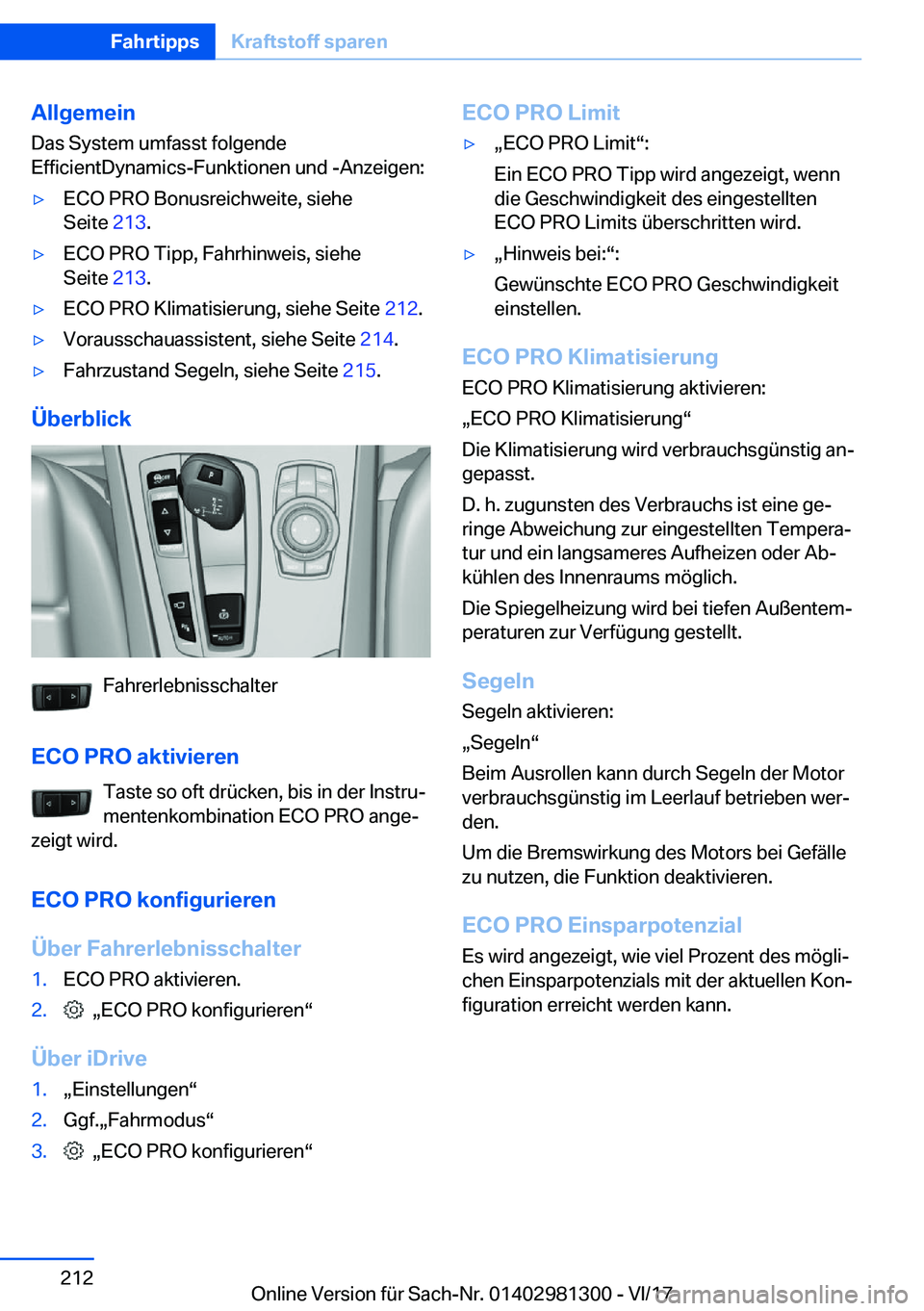 BMW X4 2018  Betriebsanleitungen (in German) �A�l�l�g�e�m�e�i�n�D�a�s� �S�y�s�t�e�m� �u�m�f�a�s�s�t� �f�o�l�g�e�n�d�e
�E�f�f�i�c�i�e�n�t�D�y�n�a�m�i�c�s�-�F�u�n�k�t�i�o�n�e�n� �u�n�d� �-�A�n�z�e�i�g�e�n�:y�E�C�O� �P�R�O� �B�o�n�u�s�r�e�i�c�h�w�
