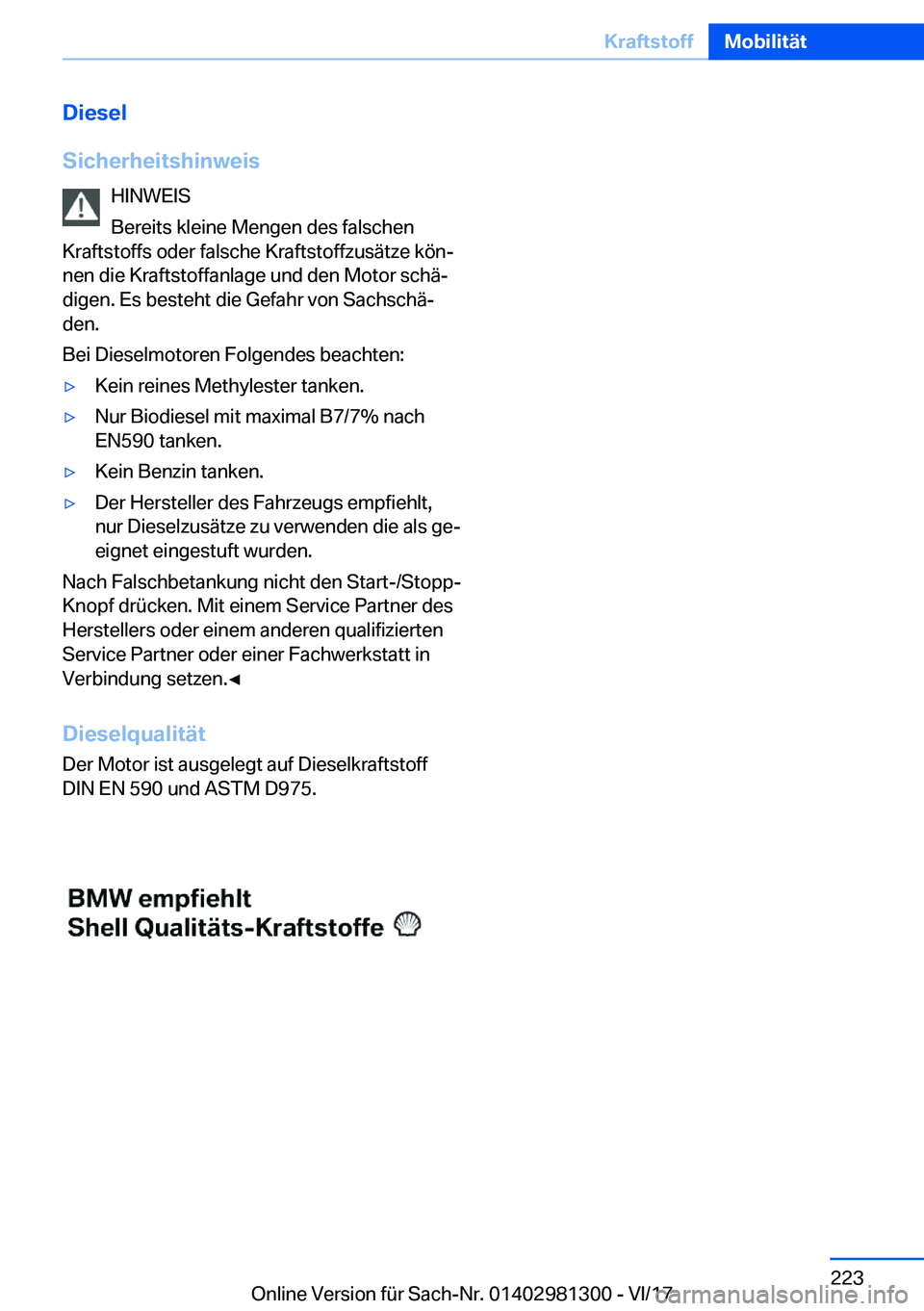 BMW X4 2018  Betriebsanleitungen (in German) �D�i�e�s�e�l
�S�i�c�h�e�r�h�e�i�t�s�h�i�n�w�e�i�s �H�I�N�W�E�I�S
�B�e�r�e�i�t�s� �k�l�e�i�n�e� �M�e�n�g�e�n� �d�e�s� �f�a�l�s�c�h�e�n
�K�r�a�f�t�s�t�o�f�f�s� �o�d�e�r� �f�a�l�s�c�h�e� �K�r�a�f�t�s�t�o