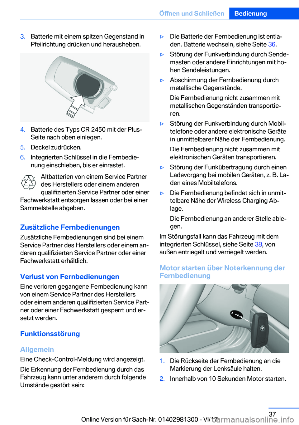 BMW X4 2018  Betriebsanleitungen (in German) �3�.�B�a�t�t�e�r�i�e� �m�i�t� �e�i�n�e�m� �s�p�i�t�z�e�n� �G�e�g�e�n�s�t�a�n�d� �i�n
�P�f�e�i�l�r�i�c�h�t�u�n�g� �d�r�