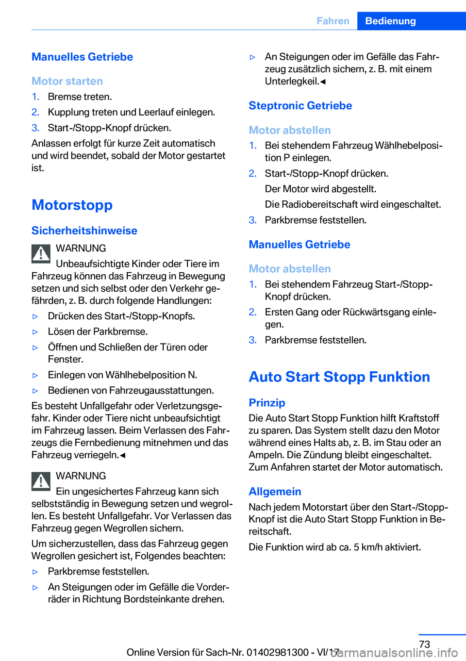 BMW X4 2018  Betriebsanleitungen (in German) �M�a�n�u�e�l�l�e�s��G�e�t�r�i�e�b�e
�M�o�t�o�r��s�t�a�r�t�e�n�1�.�B�r�e�m�s�e� �t�r�e�t�e�n�.�2�.�K�u�p�p�l�u�n�g� �t�r�e�t�e�n� �u�n�d� �L�e�e�r�l�a�u�f� �e�i�n�l�e�g�e�n�.�3�.�S�t�a�r�t�-�/�S�t�o�