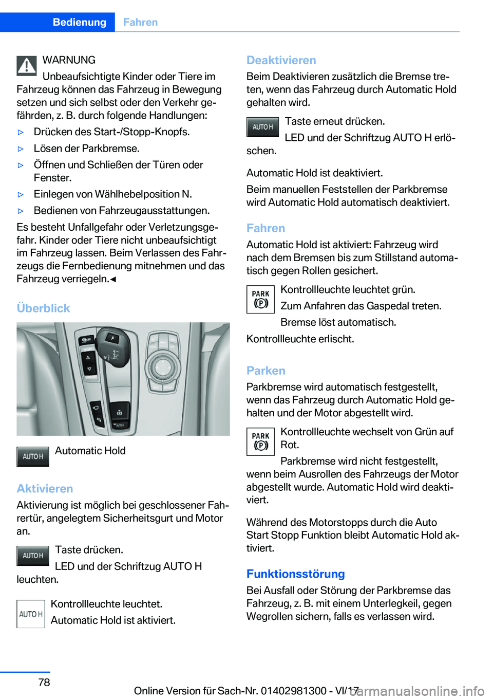 BMW X4 2018  Betriebsanleitungen (in German) �W�A�R�N�U�N�G
�U�n�b�e�a�u�f�s�i�c�h�t�i�g�t�e� �K�i�n�d�e�r� �o�d�e�r� �T�i�e�r�e� �i�m
�F�a�h�r�z�e�u�g� �k�