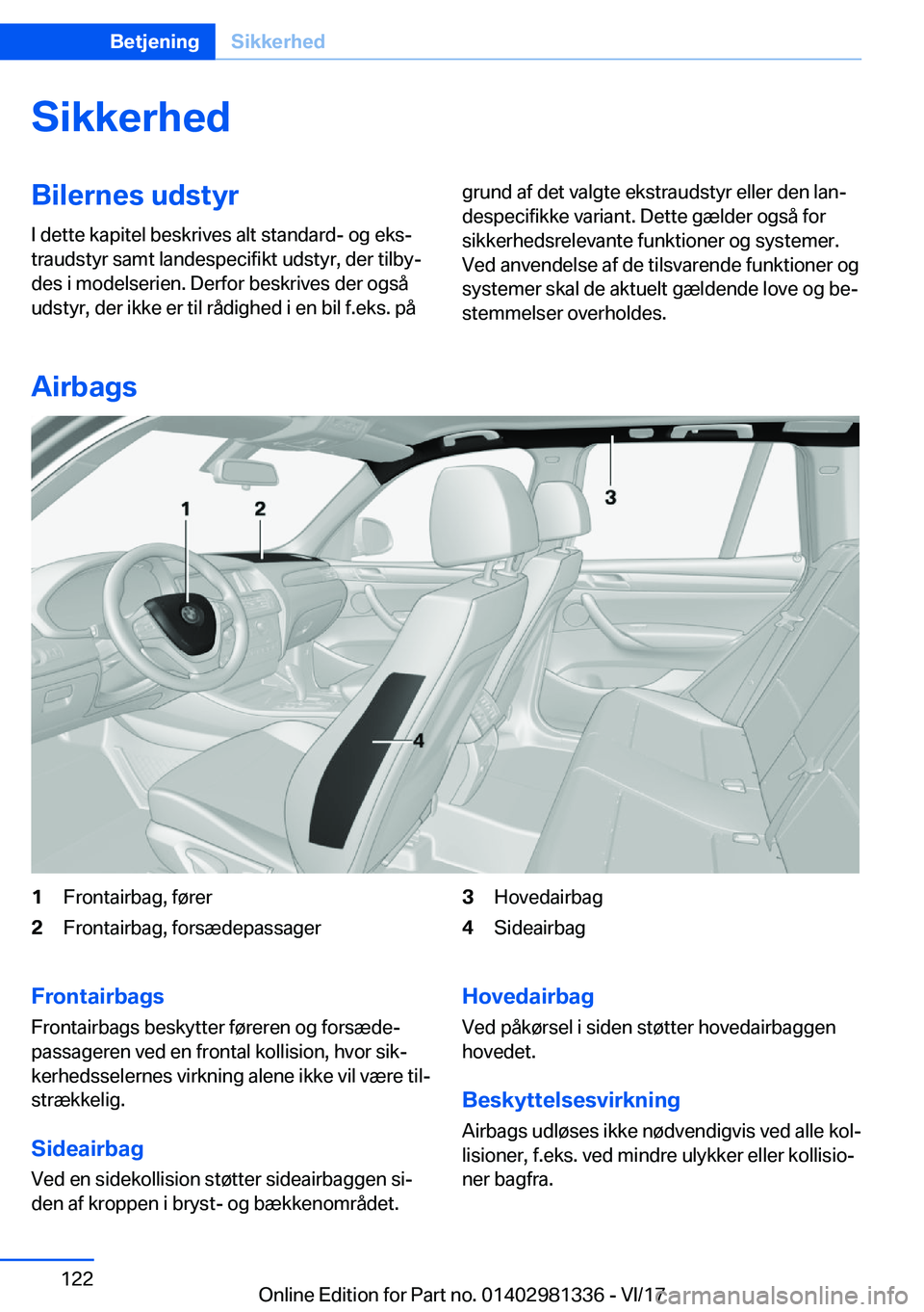 BMW X4 2018  InstruktionsbØger (in Danish) �S�i�k�k�e�r�h�e�d�B�i�l�e�r�n�e�s��u�d�s�t�y�r�I� �d�e�t�t�e� �k�a�p�i�t�e�l� �b�e�s�k�r�i�v�e�s� �a�l�t� �s�t�a�n�d�a�r�d�-� �o�g� �e�k�sj
�t�r�a�u�d�s�t�y�r� �s�a�m�t� �l�a�n�d�e�s�p�e�c�i�f�i�k�