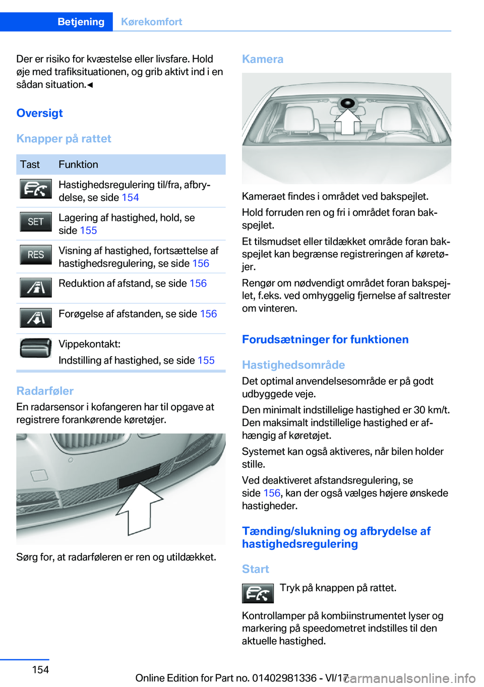 BMW X4 2018  InstruktionsbØger (in Danish) �D�e�r� �e�r� �r�i�s�i�k�o� �f�o�r� �k�v�æ�s�t�e�l�s�e� �e�l�l�e�r� �l�i�v�s�f�a�r�e�.� �H�o�l�d�
