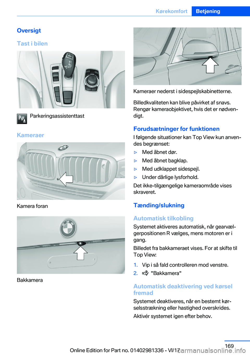 BMW X4 2018  InstruktionsbØger (in Danish) �O�v�e�r�s�i�g�t
�T�a�s�t��i��b�i�l�e�n
�P�a�r�k�e�r�i�n�g�s�a�s�s�i�s�t�e�n�t�t�a�s�t
�K�a�m�e�r�a�e�r
�K�a�m�e�r�a� �f�o�r�a�n
�B�a�k�k�a�m�e�r�a
�K�a�m�e�r�a�e�r� �n�e�d�e�r�s�t� �i� �s�i�d�e�s�p