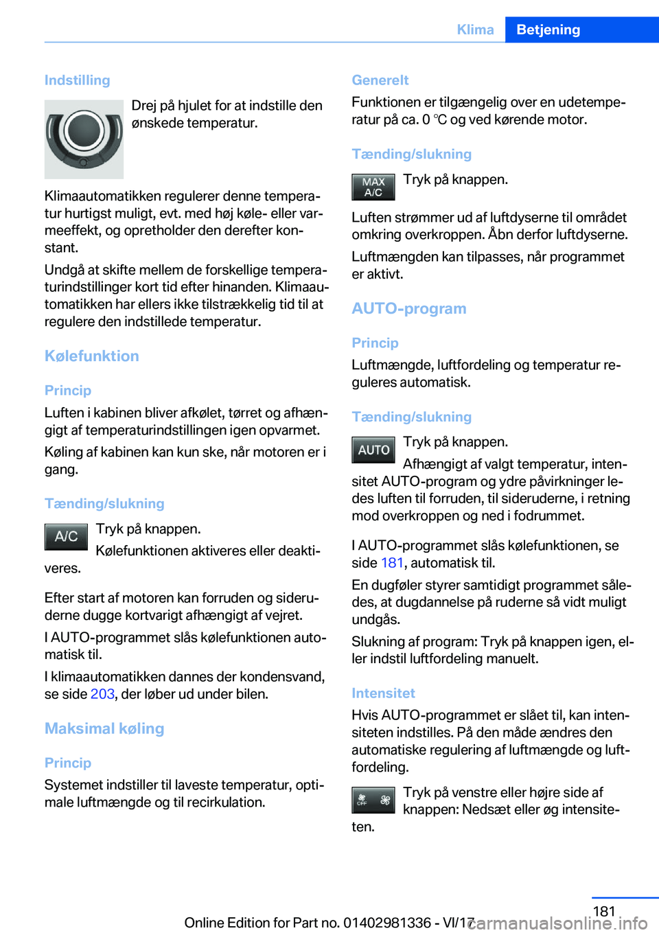 BMW X4 2018  InstruktionsbØger (in Danish) �I�n�d�s�t�i�l�l�i�n�g�D�r�e�j� �p�å� �h�j�u�l�e�t� �f�o�r� �a�t� �i�n�d�s�t�i�l�l�e� �d�e�n
�