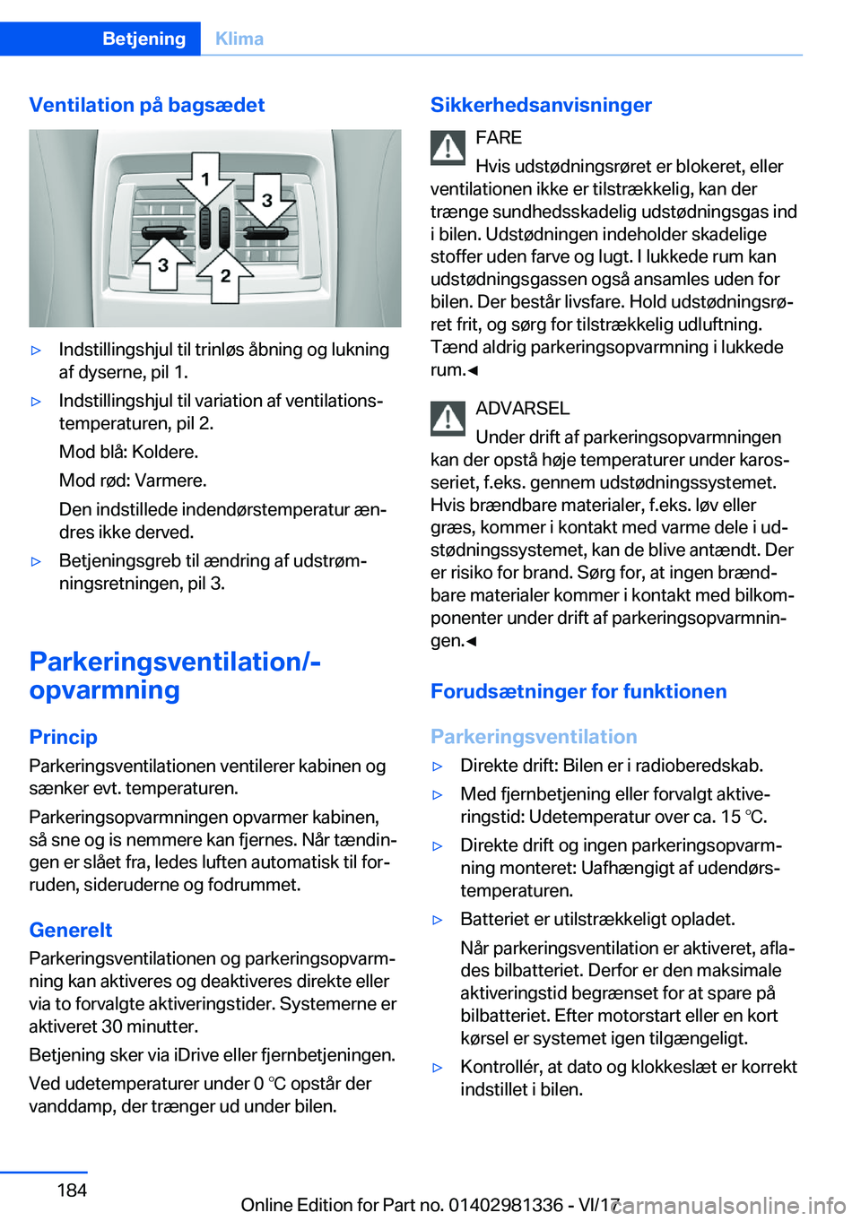 BMW X4 2018  InstruktionsbØger (in Danish) �V�e�n�t�i�l�a�t�i�o�n��p�å��b�a�g�s�æ�d�e�t'y�I�n�d�s�t�i�l�l�i�n�g�s�h�j�u�l� �t�i�l� �t�r�i�n�l�