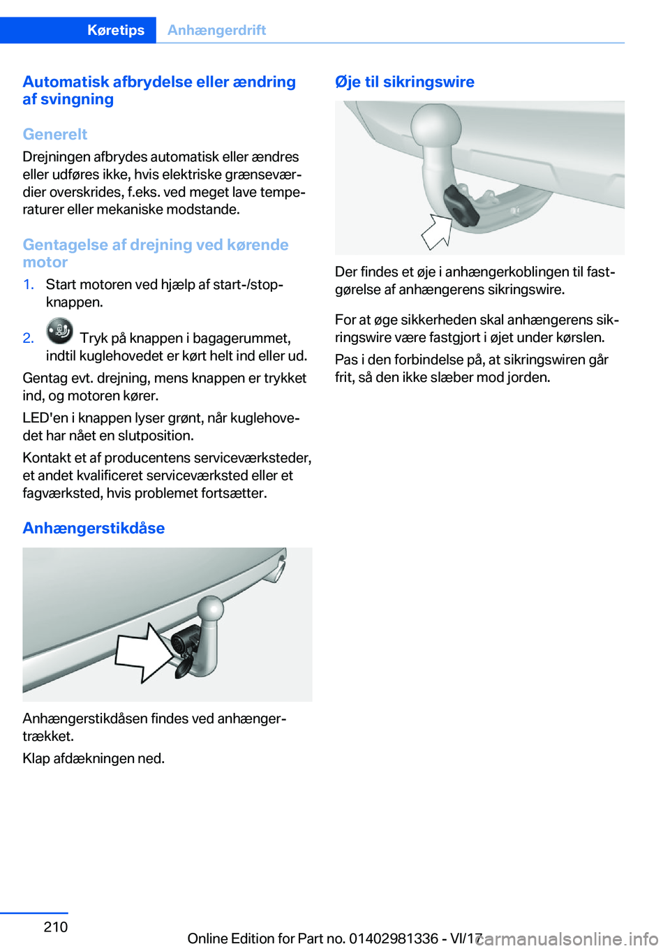 BMW X4 2018  InstruktionsbØger (in Danish) �A�u�t�o�m�a�t�i�s�k��a�f�b�r�y�d�e�l�s�e��e�l�l�e�r��æ�n�d�r�i�n�g
�a�f��s�v�i�n�g�n�i�n�g
�G�e�n�e�r�e�l�t �D�r�e�j�n�i�n�g�e�n� �a�f�b�r�y�d�e�s� �a�u�t�o�m�a�t�i�s�k� �e�l�l�e�r� �æ�n�d�r�e�