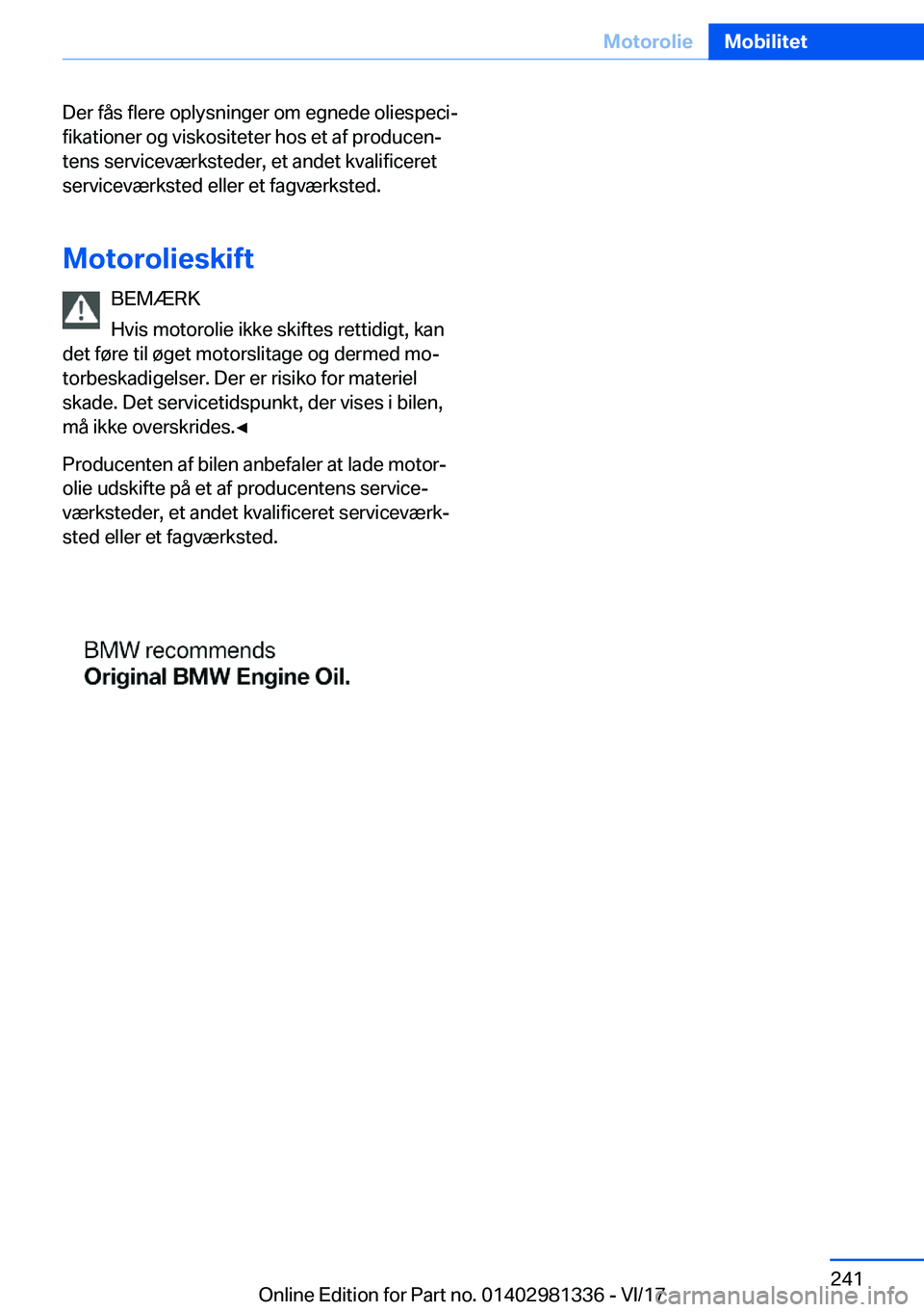 BMW X4 2018  InstruktionsbØger (in Danish) �D�e�r� �f�å�s� �f�l�e�r�e� �o�p�l�y�s�n�i�n�g�e�r� �o�m� �e�g�n�e�d�e� �o�l�i�e�s�p�e�c�ij�f�i�k�a�t�i�o�n�e�r� �o�g� �v�i�s�k�o�s�i�t�e�t�e�r� �h�o�s� �e�t� �a�f� �p�r�o�d�u�c�e�nj�t�e�n�s� �s�e�