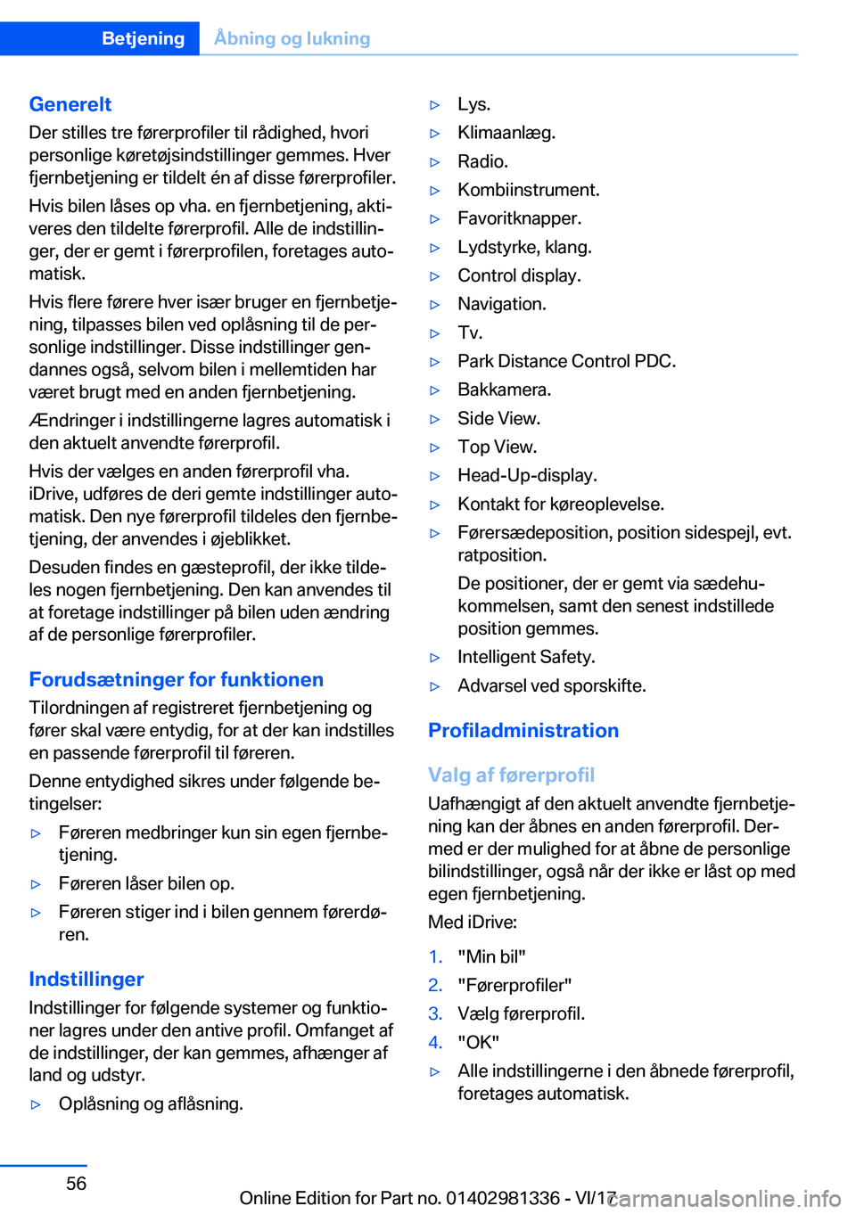 BMW X4 2018  InstruktionsbØger (in Danish) �G�e�n�e�r�e�l�t�D�e�r� �s�t�i�l�l�e�s� �t�r�e� �f�