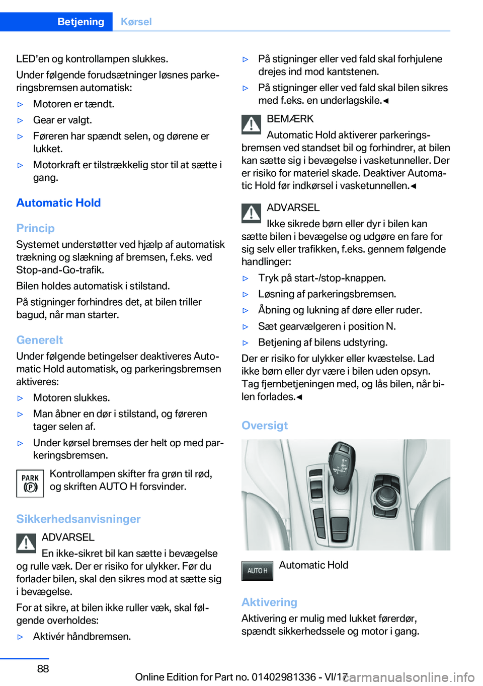 BMW X4 2018  InstruktionsbØger (in Danish) �L�E�D�'�e�n� �o�g� �k�o�n�t�r�o�l�l�a�m�p�e�n� �s�l�u�k�k�e�s�.
�U�n�d�e�r� �f�