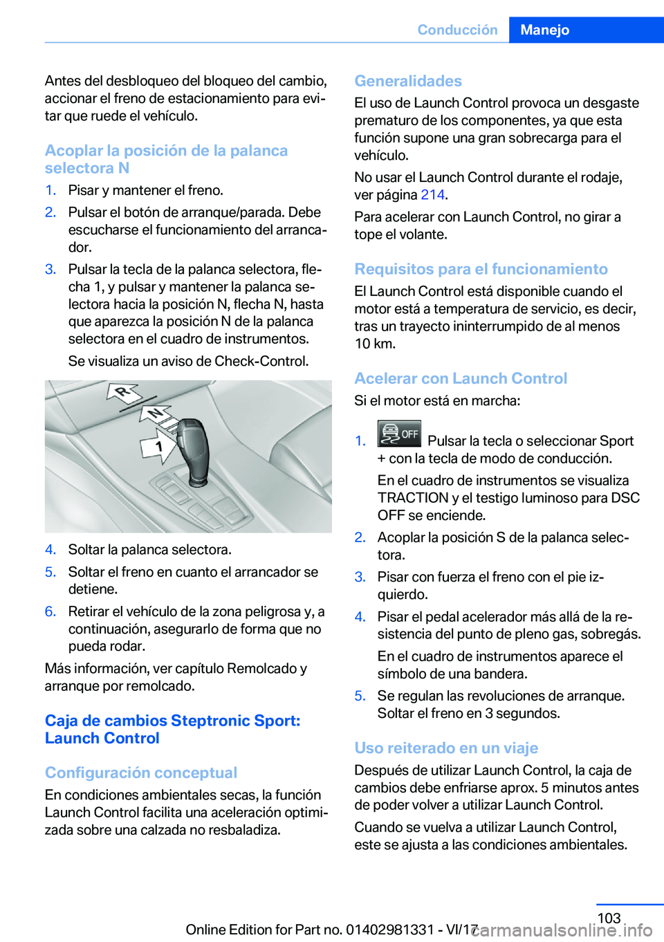 BMW X4 2018  Manuales de Empleo (in Spanish) �A�n�t�e�s� �d�e�l� �d�e�s�b�l�o�q�u�e�o� �d�e�l� �b�l�o�q�u�e�o� �d�e�l� �c�a�m�b�i�o�,
�a�c�c�i�o�n�a�r� �e�l� �f�r�e�n�o� �d�e� �e�s�t�a�c�i�o�n�a�m�i�e�n�t�o� �p�a�r�a� �e�v�iª �t�a�r� �q�u�e� �
