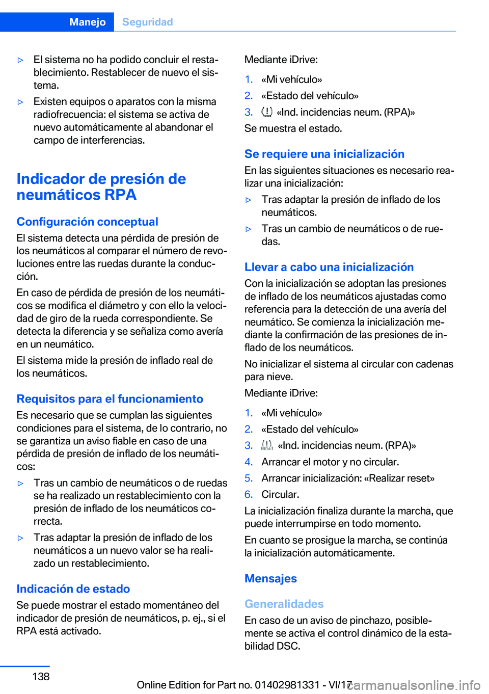 BMW X4 2018  Manuales de Empleo (in Spanish) y�E�l� �s�i�s�t�e�m�a� �n�o� �h�a� �p�o�d�i�d�o� �c�o�n�c�l�u�i�r� �e�l� �r�e�s�t�aª�b�l�e�c�i�m�i�e�n�t�o�.� �R�e�s�t�a�b�l�e�c�e�r� �d�e� �n�u�e�v�o� �e�l� �s�i�sª
�t�e�m�a�.y�E�x�i�s�t�e�n� �