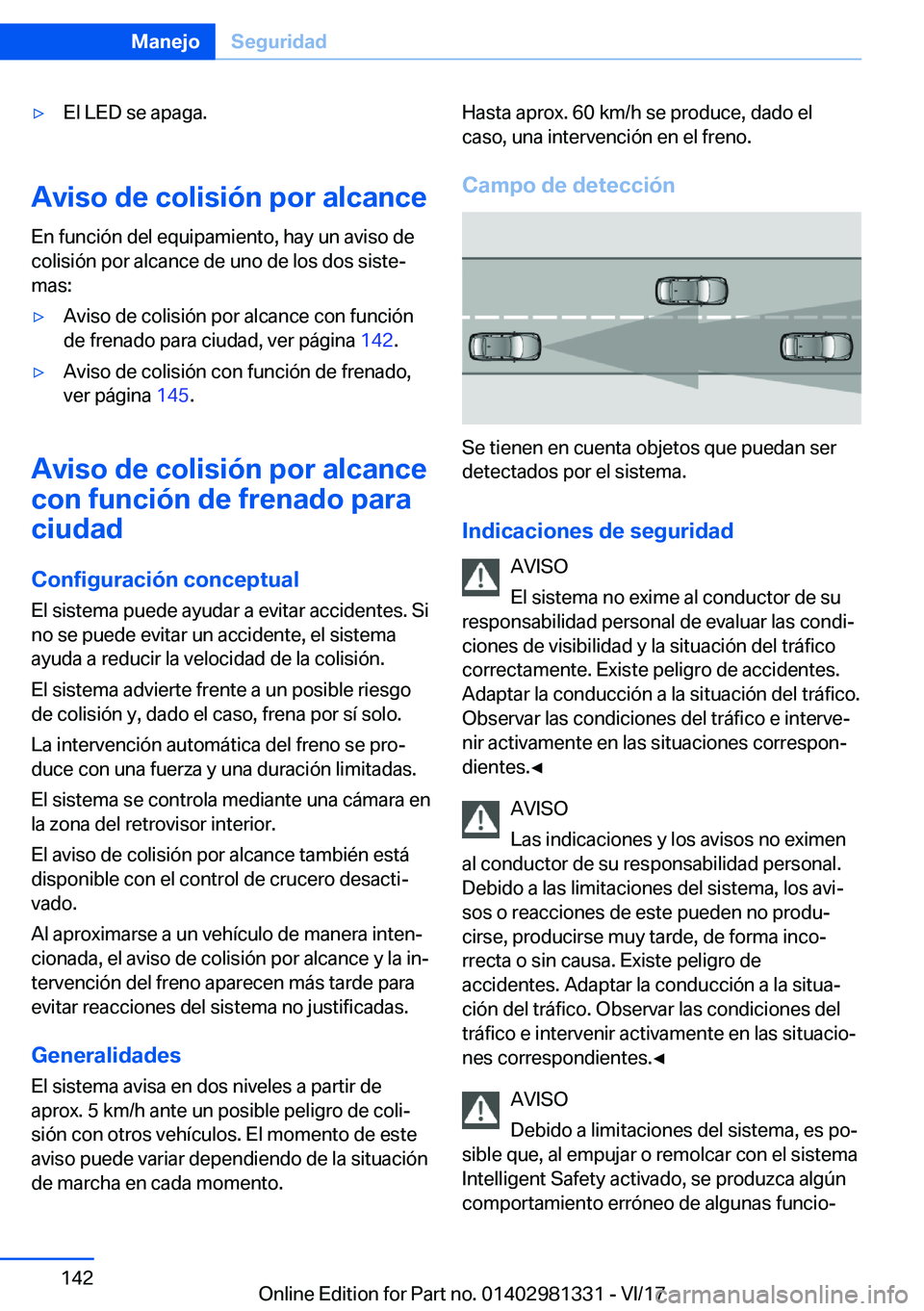 BMW X4 2018  Manuales de Empleo (in Spanish) y�E�l� �L�E�D� �s�e� �a�p�a�g�a�.
�A�v�i�s�o��d�e��c�o�l�i�s�i�